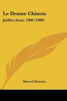 Le Drame Chinois: Juillet-Aout 1900 2014474699 Book Cover