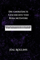 DIE UNERZÄHLTE GESCHICHTE VON REBA MCENTIRE (German Edition) B0CW1PCMP8 Book Cover
