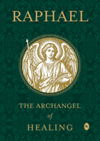 Raphael: The Archangel of Healing 9370892907 Book Cover