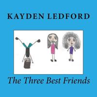 The Three Best Friends 1534763368 Book Cover