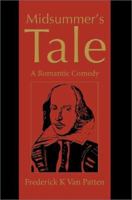 Midsummer's Tale: A Romantic Comedy 0595260837 Book Cover