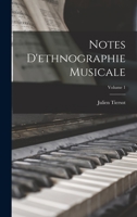 Notes d'Ethnographie Musicale; Volume 1 1018035834 Book Cover