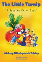 The Little Turnip: "a Russian Fairy Tale" 1537199005 Book Cover