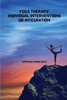 Yoga Therapy Individual Interventions or Integration 7457238514 Book Cover