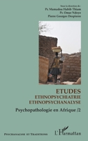 Etudes ethnopsychiatrie ethnopsychanalyse: Psychopathologie en Afrique 2 (Psychanalyse Et Traditions) (French Edition) 2343090785 Book Cover