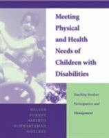 Meeting Physical and Health Needs of Children with Disabilities: Teaching Student Participation and Management 0534348378 Book Cover