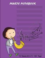 Music Notebook: Music Notation Guide.12 staves per page - 100Pages for students and music lovers. 1724552902 Book Cover