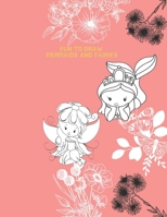 Fun to Draw Mermaids and Fairies: How to Draw Fairies and Mermaids | Drawing Grid Activity Book for Kids B08P29D3Q1 Book Cover