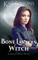 Bone Lantern Witch: Large Print Edition 1944600418 Book Cover
