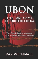 Ubon: The Last Camp Before Freedom B0897B3Z46 Book Cover
