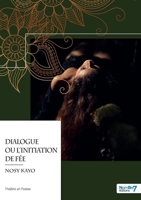 Dialogue ou l'Initiation de Fée 2368328785 Book Cover