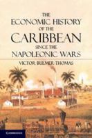 The Economic History of the Caribbean Since the Napoleonic Wars 1139031260 Book Cover