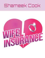 Wife Insurance B08NMKDYNF Book Cover