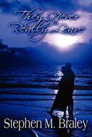 They Never Really Leave 1451275242 Book Cover