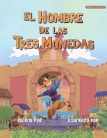 El hombre de las tres monedas (Español - Inglés) (Spanish Edition) 1637657986 Book Cover