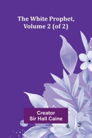 The White Prophet, Volume 2 (of 2) 9368395071 Book Cover