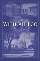 Without Ego B0DPGPF8N5 Book Cover