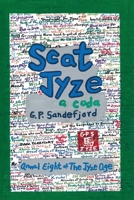 Scat Jyze: Annal Eight of The Jyze Age 0578751879 Book Cover