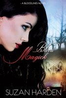 Blood Magick (A Bloodlines Novel) 1938745604 Book Cover