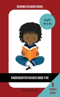 Kindergarten Reader Book Five: Sight Word Focus B08C4FTJJQ Book Cover