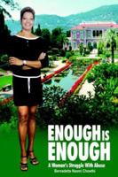Enough Is Enough: A Woman's Struggle with Abuse 1418402788 Book Cover