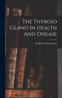 The Thyroid Gland In Health And Disease 1015838359 Book Cover