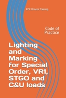 Lighting and Marking for Special Order, VR1, STGO and C&U loads: Code of Practice B085RSFLRL Book Cover