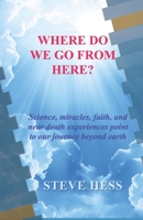 Where Do We Go from Here? 0578411261 Book Cover