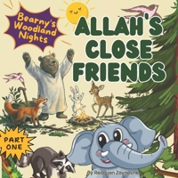 Bearny’s Woodland Nights: Allah’s Close Friends: An Illustrated Islamic Bedtime Story for Muslim Kids B0H1QNXBD1 Book Cover