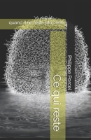 Ce qui reste: quand il ne reste plus rien (French Edition) B0GM6G28S8 Book Cover