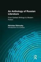 An Anthology Of Russian Literature From Earliest Writings To Modern Fiction: Introduction To A Culture 1563244225 Book Cover