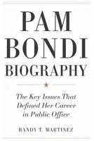 PAM BONDI BIOGRAPHY: The Key Issues That Defined Her Career in Public Office B0F1D7Q9WJ Book Cover