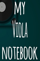 My Viola Notebook: The perfect gift for the musician in your life - 119 page lined journal! 169751619X Book Cover