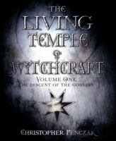 The Living Temple of Witchcraft: The Descent of the Goddess 0738714259 Book Cover