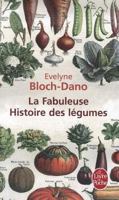 La Fabuleuse Histoire Des Légumes (Ldp Litterature) 225312740X Book Cover