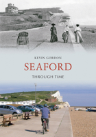 Seaford Through Time 1848685122 Book Cover