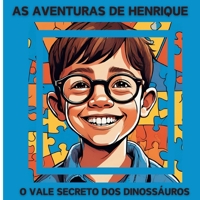 As Aventuras de Henrique: O Vale Secreto dos Dinossauros (Portuguese Edition) B0DHJ5V4WF Book Cover