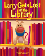 Larry Gets Lost in the Library 1632174138 Book Cover