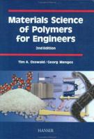 Materials Science of Polymers for Engineers 1569901929 Book Cover