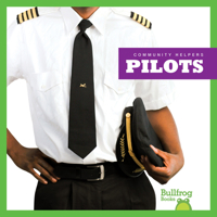 Pilots (Bullfrog Books: Community Helpers) (Community Helpers 1641288345 Book Cover
