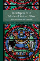 Investigations in Medieval Stained Glass 9004395725 Book Cover