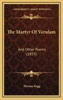 The Martyr of Verulam: And Other Poems 1165893878 Book Cover