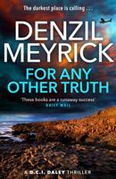 For Any Other Truth - A DCI Daley Thriller (Book 9) - The Brand New Must-Read D.C.I. Daley Bestseller 1846975719 Book Cover