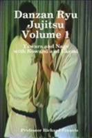 Danzan Ryu Jujitsu: Yawara And Nage With Kowami And Ukemi 1435730011 Book Cover