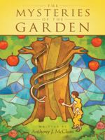 The Mysteries of the Garden 1491746114 Book Cover
