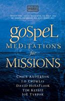 Gospel Meditations for Missions 098508720X Book Cover