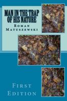 Man in the Trap of His Nature 1530737095 Book Cover