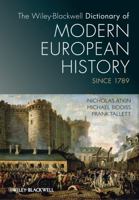 The Wiley-Blackwell Dictionary of Modern European History Since 1789 1405189223 Book Cover