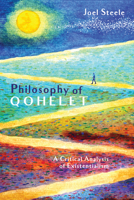 Philosophy of Qohelet: A Critical Analysis of Existentialism 1666702048 Book Cover