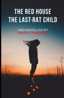 The Red House / The Last Rat Child: Two Novellas B0BFV9L98G Book Cover